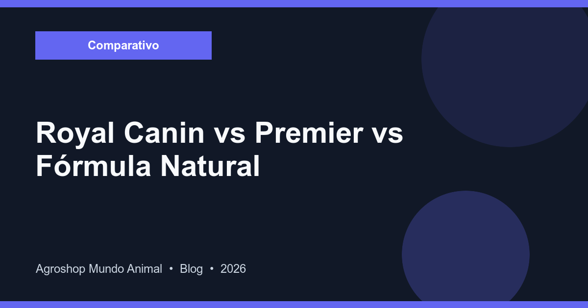 Comparativo de rações para cachorro: Royal Canin vs Premier vs Fórmula Natural